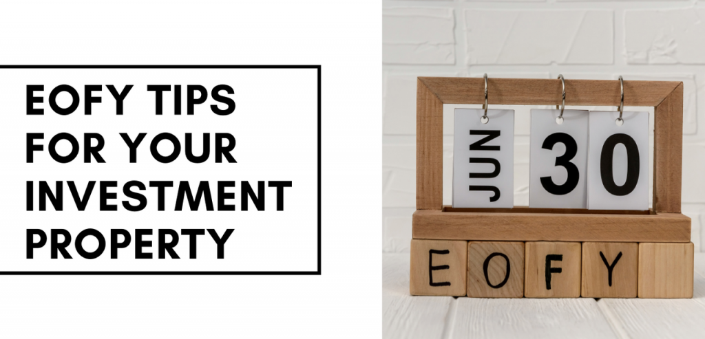 EOFY Tips for your Investment Property